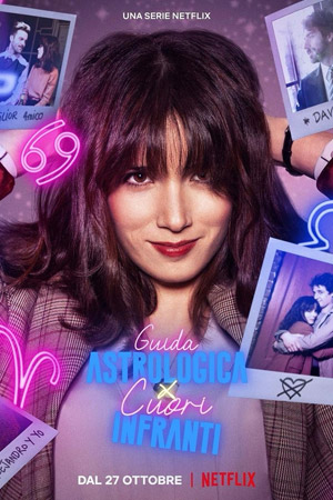 ดูซีรีย์ An Astrological Guide for Broken Hearts (2021) คำแนะนำตามราศีสำหรับคนอกหัก