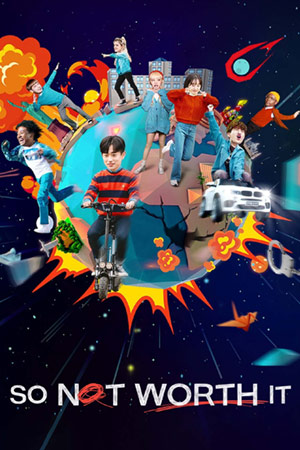 So Not Worth It (2021) วัยใส ๆ หัวใจสุดเปิ่น