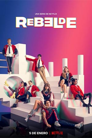 ดูซีรีส์ Rebelde (2022) ดนตรีวัยขบถ