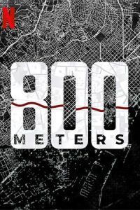 ดูซีรีส์ 800 Meters (2022) 800 เมตร