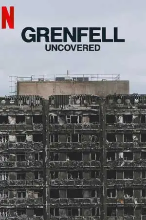 Grenfell: Uncovered (2025) ค้นความจริงเหตุเพลิงไหม้เกรนเฟลล์ ทาวเวอร์