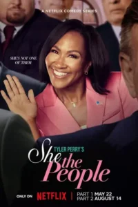 Tyler Perry’s She the People นางฟ้าประชาชี (2025)
