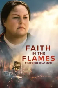 Faith in the Flames: The Nichole Jolly Story (2025)