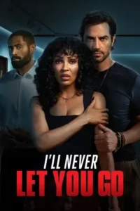I'll Never Let You Go (2025)