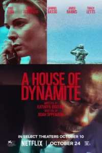 A House of Dynamite (2025) ยุทธศาสตร์ อำนาจล้างโลก
