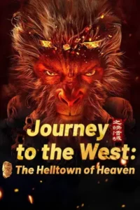 Journey to the West The Helltown of Heaven (2025) ไซอิ๋ว เมืองนรกบนสวรรค์
