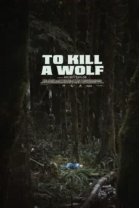 To Kill a Wolf (2024)