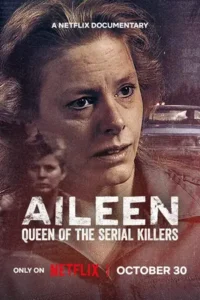 Aileen Queen of the Serial Killers (2025) ไอลีน เจ้าแม่ฆาตกรต่อเนื่อง
