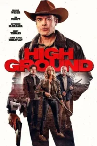 High Ground (2025) ไฮกราวด์ ศึกเลือดชายแดน