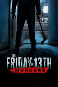 The Friday the 13th Murders (2025) ฆาตกรรมศุกร์ 13