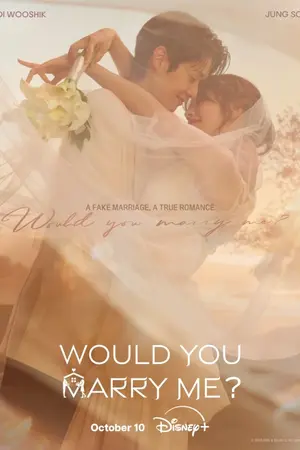 Would You Marry Me (2025) วิวาห์หลอก ๆ แต่หัวใจบอกว่ารัก