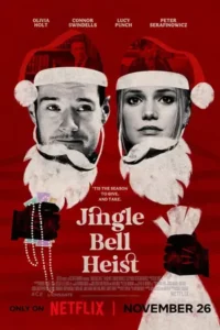 Jingle Bell Heist (2025) โจรกรรมจิงเกิลเบล